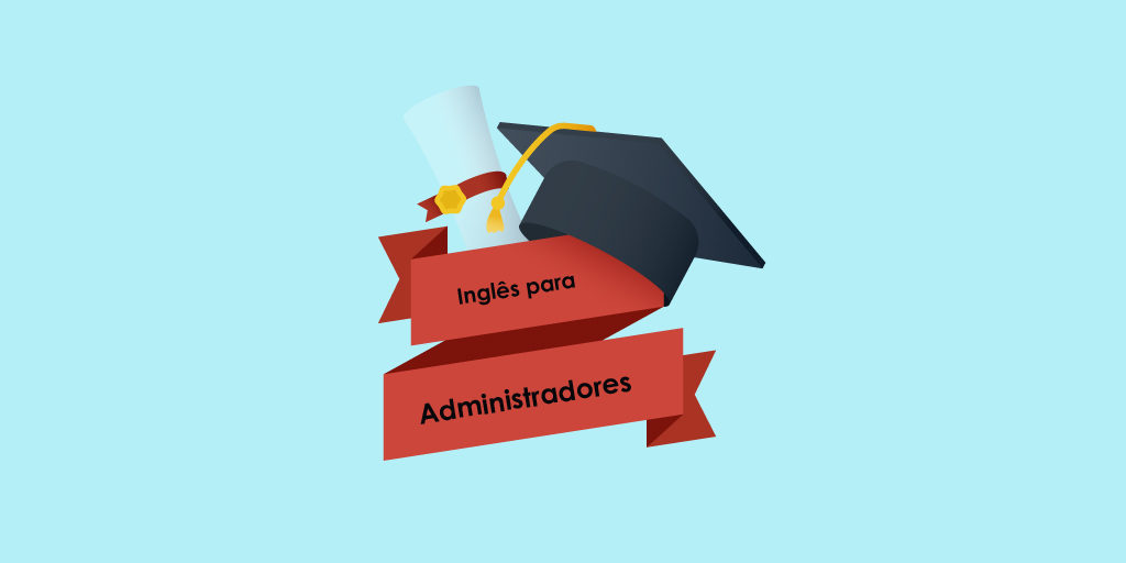Cursos de inglês grátis para Administradores e profissionais na área de administração.